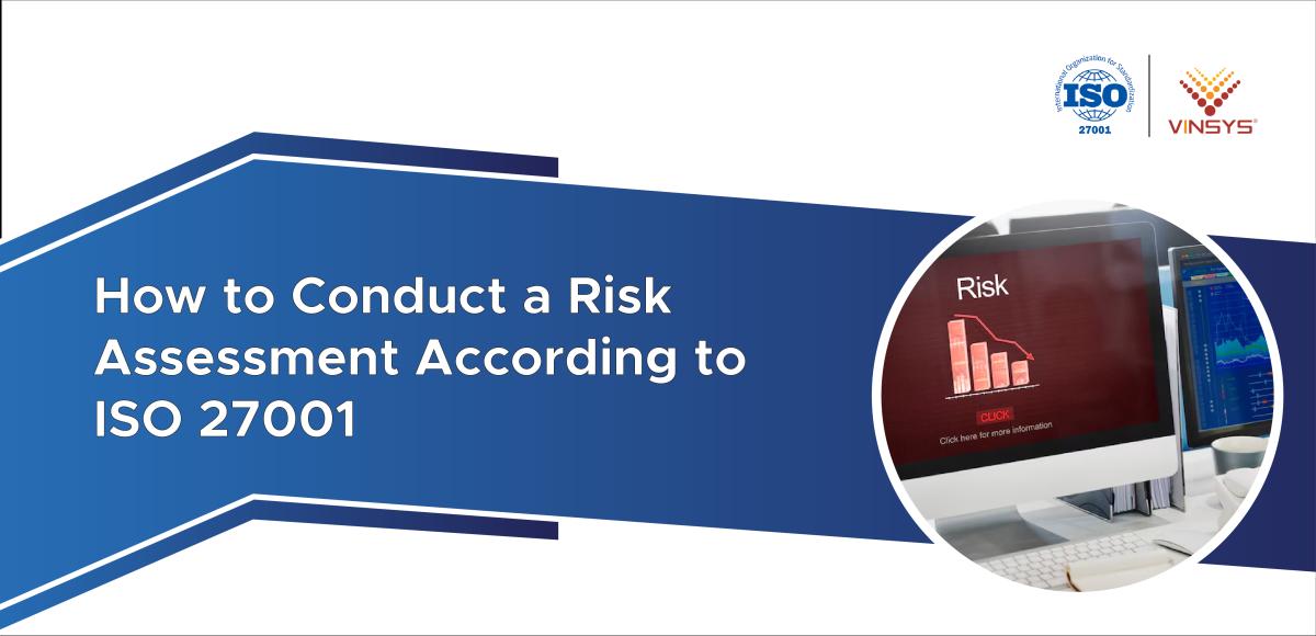 How to Conduct a Risk Assessment According to ISO 27001?