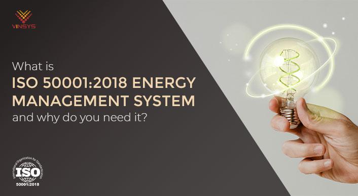 What is ISO 50001 Energy Management System and Why do you need it?