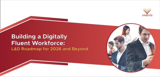 Building a Digitally Fluent Workforce: L&D Roadmap for 2026 and Beyond